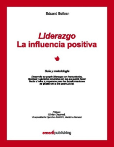 Liderazgo :La influencia positiva - Beltran Eduard ; Publishing Emerit