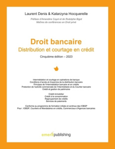 Droit de la Distribution bancaire - Edition 5. Distribution et courtage en crédit - Hocquerelle Katarzyna ; Denis Laurent ; Publishing