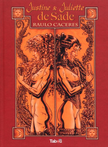 Justine et Juliette de Sade - Caceres Raulo ; Gryeux Manon des