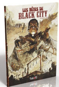 les bêtes de Black City Tome 2 : Le poids des chaînes - Rastrelli Marco ; Nuti Lorenzo