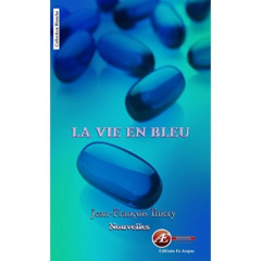 La vie en bleu - nouvelles - Thiery Jean-François