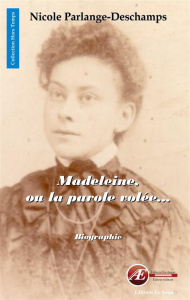 Madeleine, ou la parole volée - Parlange Nicole