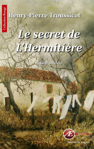 Le secret de l'Hermitière - Troussicot Henry-Pierre