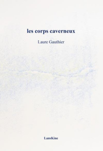 Les corps caverneux - Gauthier Laure