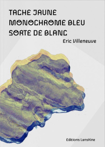 Tache jaune Monochrome bleu Sorte de blanc - Villeneuve Eric