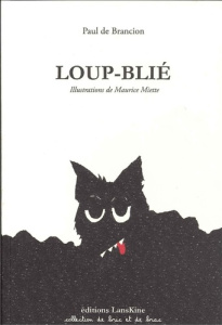 Loup-blié - Brancion Paul de ; Miette Maurice