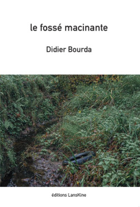 Le fossé macinante - Bourda Didier