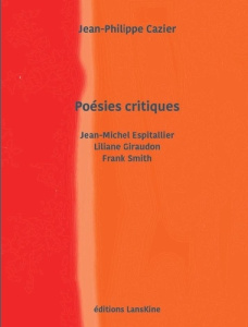 Poésies critiques - Cazier Jean-Philippe