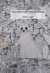 Abécédaire de vive gratitude. 36 mercis ( 1) comme 36 chandelles ( 1)sous un ciel étoilé - Gellé Albane ; Dubost Patrick