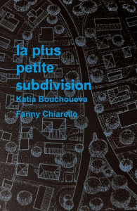 La plus petite subdivision - Bouchoueva Katia ; Chiarello Fanny