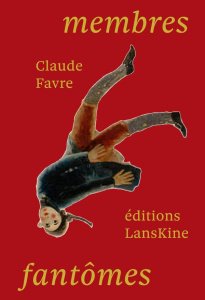 Membres fantômes - Favre Claude