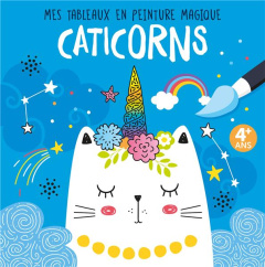Caticorns. Avec 1 pinceau - IDEES BOOK CREATIONS