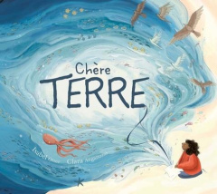 Chère Terre - Otter Isabel ; Anganuzzi Clara