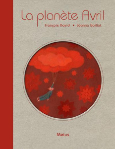 La planète Avril - David François ; Boillat Joanna