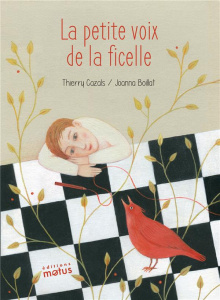 La petite voix de la ficelle - Cazals Thierry ; Boillat Joanna