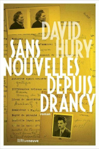 Sans nouvelles depuis Drancy - Hury David