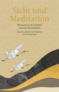 SICHT UND MEDITATION - SHAMAR RINPOCHE
