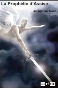 LA PROPHETIE D'ASSISE VOL. 2 - JUSQU'AU BOUT - LAURENT, ISABELLE