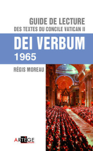 Guide de lecture des textes du concile Vatican II. Dei Verbum - Moreau Régis