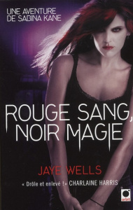 Sabina Kane : Rouge sang, noir magie - Wells Jaye ; Charrier Michelle