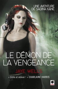 Sabina Kane Tome 3 : Le démon de la vengeance - Wells Jaye ; Charrier Michelle