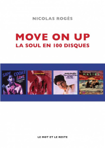 Move on up. La soul en 100 disques - Rogès Nicolas
