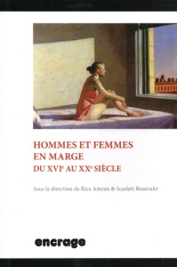 Hommes et femmes en marge du XVIe au XXe siècle - Amran Rica ; Beauvalet Scarlett