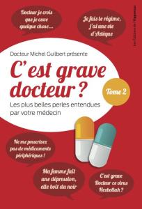 C'est grave docteur ? Tome 2 - Guilbert Michel ; Rouillon Jean-Michel ; Nourrisso