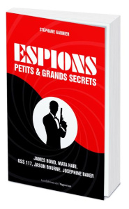 Espions. Petits & grands secrets - Garnier Stéphane