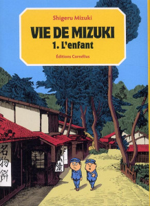 Vie de Mizuki Tome 1 : L'enfant - Mizuki Shigeru