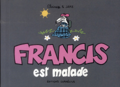 Francis est malade - Bouilhac Claire ; Raynal Jake