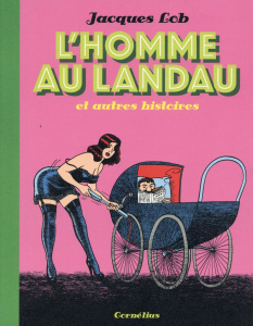 L'HOMME AU LANDAU - Lob Jacques