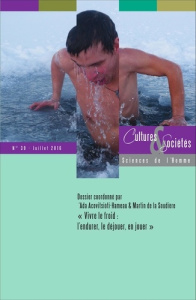 Cultures & Sociétés N° 39, juillet 2016 : "Vivre le froid : l'endurer, le déjouer, en jouer" - Acovitsioti-Hameau Ada ; La Soudière Martin de