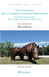 Narrer l'expérience pour accompagner les parcours d'apprentissage. Recherche-action-formation dans u - Breton Hervé ; Cadei Livia