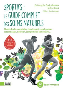 Sportifs : le guide complet des soins naturels - Couic Marinier Françoise ; Grest Jérôme ; Estangue
