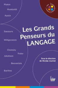 Les grands penseurs du langage - Journet Nicolas