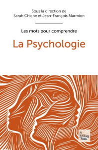 La psychologie - Chiche Sarah ; Marmion Jean-François