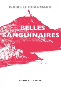Belles Sanguinaires - Chaumard Isabelle