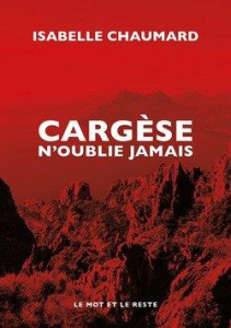 Cargèse n'oublie jamais - Chaumard Isabelle