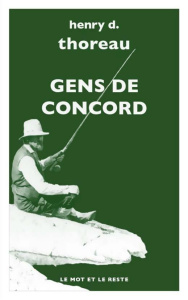 Gens de Concord - Thoreau Henry-David ; Granger Michel ; Matthieusse