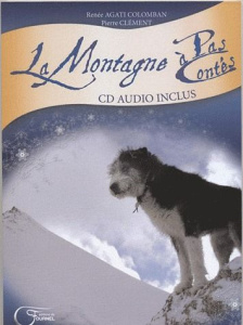 La montagne à pas contés. Avec 1 CD audio - Agati-Colomban Renée ; Clément Pierre ; Jullien Fr