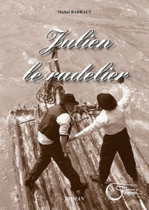 Julien le radelier - Barbaut Michel