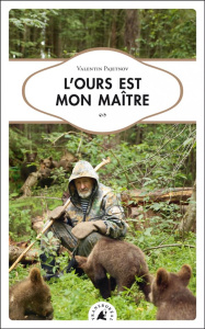 L'ours est mon maître - Pajetnov Valentin
