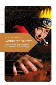 L'attrait des gouffres - Bellanger Marc