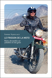 Le frisson de la moto - Squillace Sophie