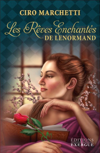 Coffret Les rêves enchantés de Lenormand. Contient 1 livre et 47 cartes - Marchetti Ciro ; Dumont Véronique ; Goodwin Tali