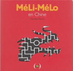 Méli-mélo en Chine - Perrin Martine