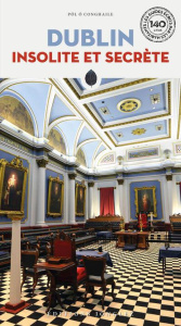 Dublin insolite et secrète. Edition 2023 - O'Conghaile Pól