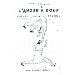 L'amour à donf - Koechlin Lionel