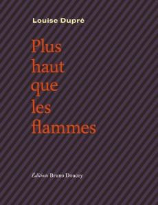 Plus haut que les flammes - Dupré Louise
